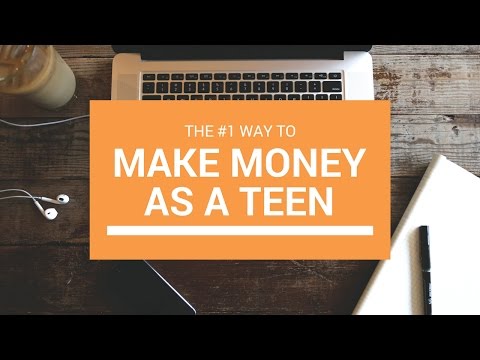 And 5 ways to make money at home as a teenager